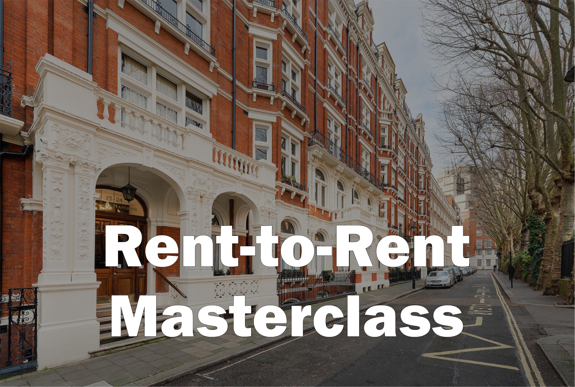 Rent-To-Rent Masterclass